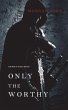Only the Worthy (The Way of Steel-Book... - Bild 1