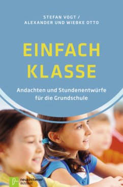 Einfach Klasse - Vogt, Stefan;Otto, Alexander;Otto, Wiebke