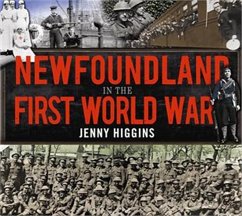 Newfoundland in the First World War - Higgins, Jenny