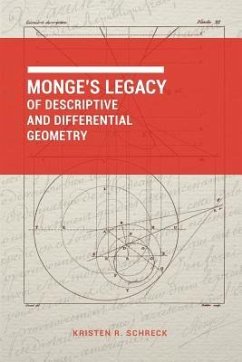 Monge's Legacy of Descriptive and Differential Geometry - Schreck, Kristen R.