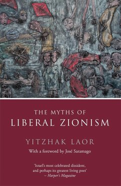 The Myths of Liberal Zionism - Laor, Yitzhak