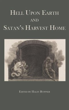 Hell Upon Earth and Satan's Harvest Home