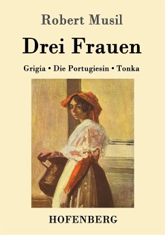 Drei Frauen - Musil, Robert