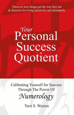 Your Personal Success Quotient: Calibrating Yourself for Success Through the Power of Numerology Volume 1 - Weston, Terri