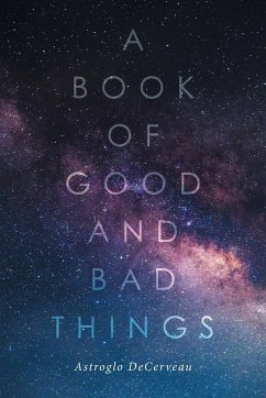 A Book of Good and Bad Things - Decerveau, Astroglo