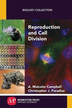 Reproduction and Cell Division - Campbell, A. Malcolm; Paradise, Christopher J.