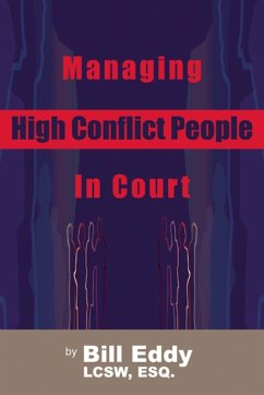 Managing High Conflict People in Court - Eddy, Bill