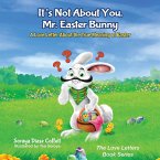 It's Not About You, Mr. Easter Bunny