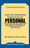 Learn the Fundamental Principles for Your Own Personal Achievement and Success
