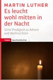 Es leucht wohl mitten in der Nacht Es leucht wohl mitten in der Nacht