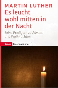 Es leucht wohl mitten in der Nacht - Luther, Martin