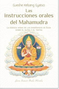 Las Instrucciones Orales del Mahamudra - Gyatso, Gueshe Kelsang