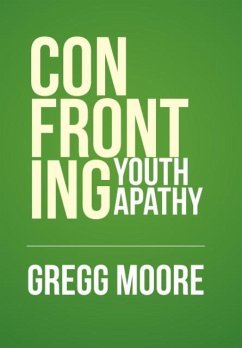 Confronting Youth Apathy - Moore, Gregg