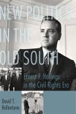 New Politics in the Old South: Ernest F. Hollings in the Civil Rights Era