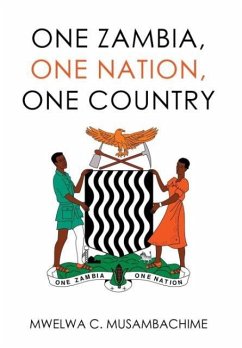 One Zambia, One Nation, One Country - Musambachime, Mwelwa C.