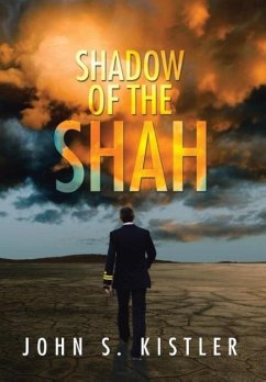 Shadow of the Shah - Kistler, John S.