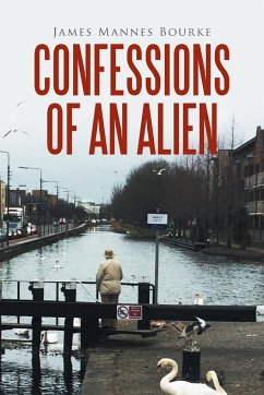 Confessions of an Alien - Bourke, James Mannes