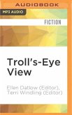 Troll's-Eye View