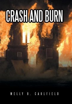 Crash and Burn - Caulfield, Melly B.