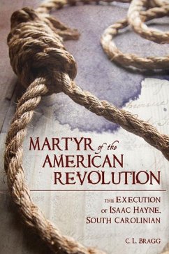 Martyr of the American Revolution - Bragg, Cordell L