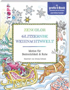 Zencolor. Glitzernde Weihnachtswelt - Schwab, Ursula Zencolor. Glitzernde Weihnachtswelt - Schwab, Ursula