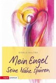 Mein Engel - Seine Nähe spüren Mein Engel - Seine Nähe spüren