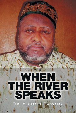 When the River Speaks - Dassama, Michael