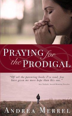 Praying for the Prodigal - Merrell, Andrea
