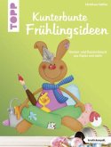 Kunterbunte Frühlingsideen