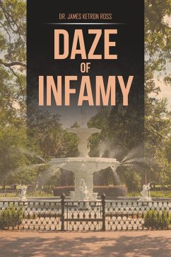 Daze of Infamy - Ross, James Ketron