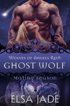 Cover Ghost Wolf (Wolves of Angels Rest, #6) (eBook, ePUB)