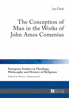 The Conception of Man in the Works of John Amos Comenius - Cizek, Jan