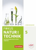 Fokus Biologie - Neubearbeitung - Gymnasium Bayern / 5. Jahrgangsstufe: Natur und Technik - Naturwiss. Arbeiten - Schülerbuch