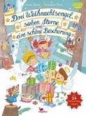 Drei Weihnachtsengel, sieben Sterne und eine schöne Bescherung Drei Weihnachtsengel, sieben Sterne und eine schöne Bescherung