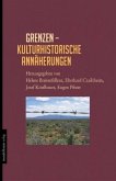 Grenzen - Kulturhistorische Annäherungen