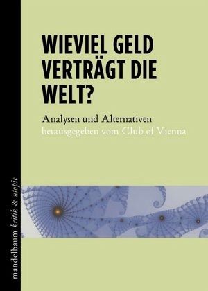 Wieviel Geld verträgt die Welt?