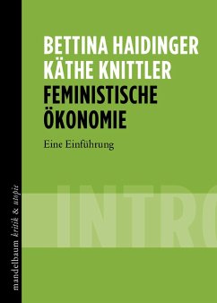 Feministische Ökonomie - Haidinger, Bettina;Knittler, Käthe