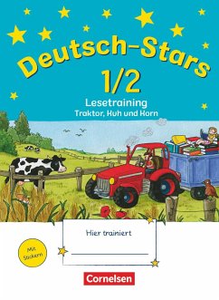 Deutsch-Stars. 1./2. Schuljahr. Lesetraining Traktor, Kuh und Korn - von Kuester, Ursula;Webersberger, Annette;Scholtes, Cornelia
