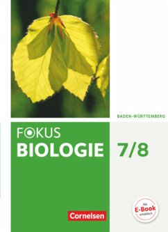 Fokus Biologie - Neubearbeitung - Baden-Württemberg - 7./8. Schuljahr / Fokus Biologie, Gymnasium Baden-Württemberg (Neubearbeitung) - Waible-Pons Marti, Monika;Scherer, Monika;Hanke, Sabine;Armbruster, Thomas