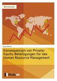 Konsequenzen von Private-Equity-Beteiligungen für das Human Resource Management