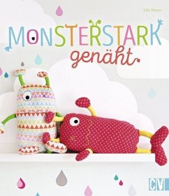 Monsterstark genäht - Mayer, Julia