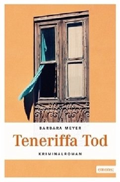 Teneriffa Tod - Meyer, Barbara