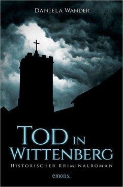 Tod in Wittenberg - Wander, Daniela
