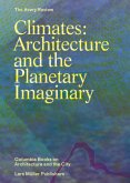 Climates: Architecture and the Planetary Imaginary