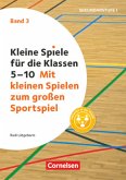 Kleine Spiele für die Klassen 5-10 - Band 3