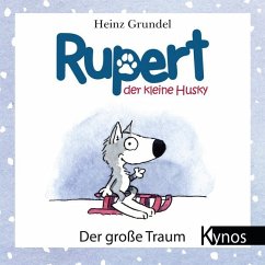 Rupert, der kleine Husky - Grundel, Heinz