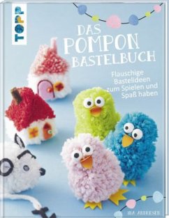 Das Pompon-Bastelbuch - Andresen, Ina