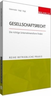 Gesellschaftsrecht - Ostermaier, Christian;Vogt, Sylvia;Vogt, Wilhelm