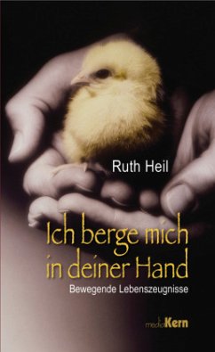 Ich berge mich in deiner Hand - Heil, Ruth