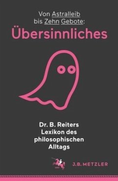 Cover Dr. B. Reiters Lexikon des philosophischen Alltags: Übersinnliches